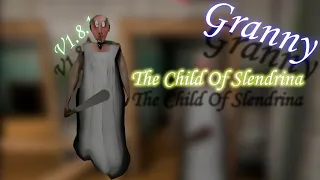 Granny V1.8.1 The Child Of Slendrina Atmosphere Mod By(@leozimgranny )(Showcase/Download)