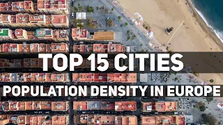 Experience the most crowded cities of Europe! [TOP 15]  - population density ranking