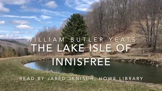 The Lake Isle of Innisfree, by William Butler Yeats