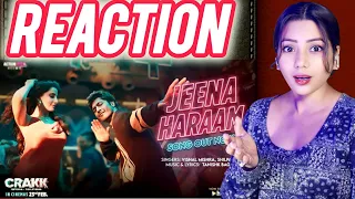 CRAKK: Jeena Haraam (Song) | Vidyut Jammwal, Nora Fatehi | Nishati React