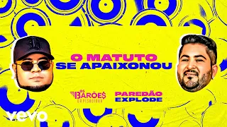 Os Barões da Pisadinha - O Matuto Se Apaixonou (Paredão Explode - Com Grave) (Lyric Video)