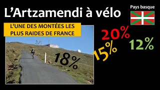 L'ARTZAMENDI à vélo | Le kilomètre le plus raide de France (17,2%) | Frayeur dans la descente