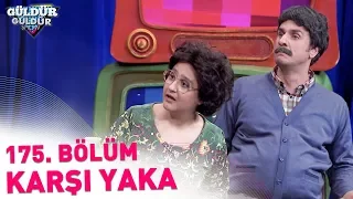 Güldür Güldür Show 175. Bölüm | Karşı Yaka