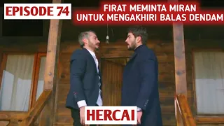 HERCAI EPISODE 74 : FIRAT MEMINTA MIRAN UNTUK MENGAKHIRI BALAS DENDAM | DRAMA TURKI DI NET TV