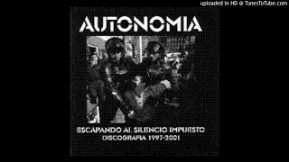 Autonomia - Vivimos para tu muerte - Escapando Al Silencio Impuesto (Discografia 1997-2001)