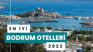 En İyi Bodrum Otelleri - 2023 | Hepsi Lazım TV
