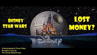 Disney Star Wars Lost Money?-A Munchausen’s Proxy Video-The Social Misanthrope