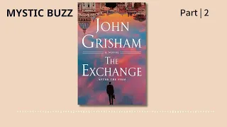 [Full Audiobook] The Exchange: After The Firm (The Firm Series Book 2) | John Grisham | Part 2