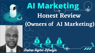 AI Marketing - Honest Review + Owners of AI Marketing