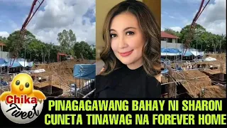 PINAGAGAWANG BAHAY NI SHARON CUNETA TINAWAG NA FOREVER HOME