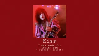 Kiss - I was made for lovin' you ( slowed + reverb )