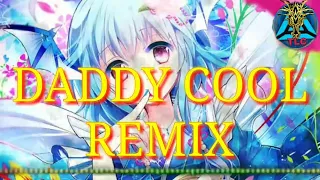 Nightcore - Daddy cool remix