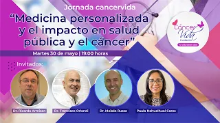 Jornada cancervida: “Medicina personalizada y el impacto en salud pública y el cáncer”