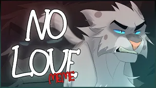 No Love | Ashfur (Bramblefur) | Animation Meme