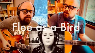 “Flee as a Bird” Saturday Jam