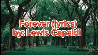Lewis Capaldi - Forever (lyrics)