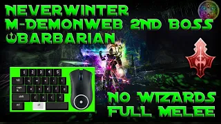 Neverwinter - The DemonWeb Pits (Master) Barbarian - NO CW - Full Melee - 2nd Boss GUIDE