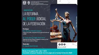 Conversatorio "La Reforma al Poder Judicial de la Federación"