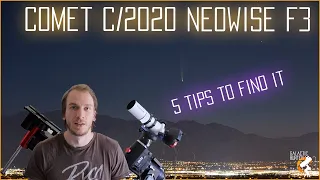 How to easily find Comet C/2020 F3 NEOWISE - 5 tips