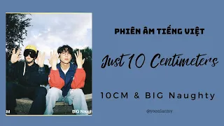 [Phiên âm tiếng việt] 10CM & BIG Naughty – Just 10 Centimeters (딱 10CM만) / Easy Lyrics