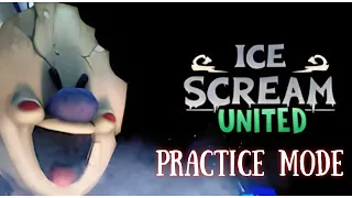 Ice Scream United || Practice Mode Full Gameplay || How To Use All Item's In Ice Scream United