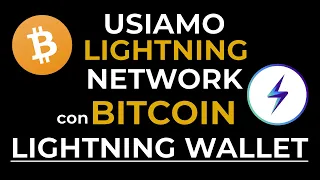 BITCOIN - Come usare Lightning Network con Bitcoin Lightning Wallet