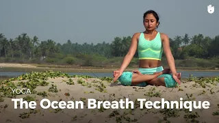 Learn the Ocean Breath Technique - Ujjayi Pranayama | Yoga