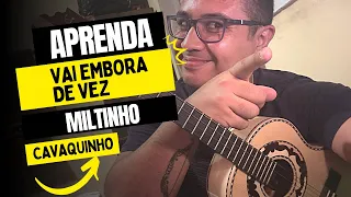 Miltinho - Vai Embora de Vez - Aprenda a Tocar  Cavaquinho I Tutorial Dener Cuba