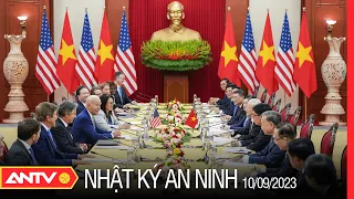 Nhật ký an ninh ngày 10/9: Nâng tầm quan hệ Việt Nam – Hoa Kỳ lên Đối tác Chiến lược Toàn diện |ANTV