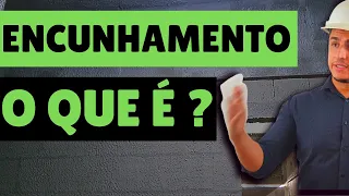 OQUE É ENCUNHAMENTO ?