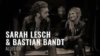 Sarah Lesch & Bastian Bandt - Alles Da