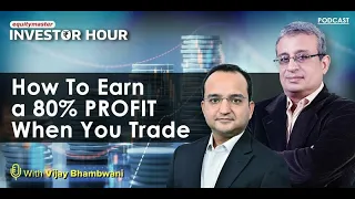 How to Earn a 80% Profit When You Trade