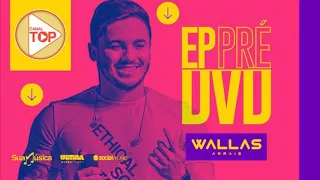 Wallas Arrais - EP Pre DVD - Abril 2018