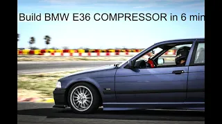 Build BMW 325i E36 COMPRESSOR in 6 minutes