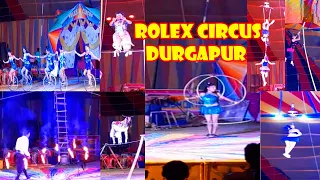 Rolex Circus Durgapur 2022 || Durgapur Rolex Circus || Rolex Circus Show Time || Durgapur Circus