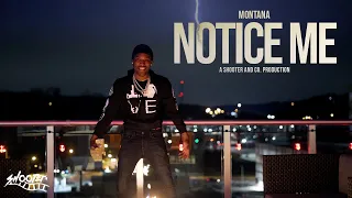 Montana "Notice Me" (A Shooter and Co. Production)