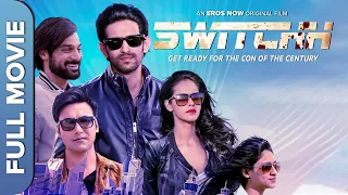 Switchh Full Movie (HD) I Vikrant Massey | Naren Kumar | Tanvi Vyas | An Eros Now Original Film
