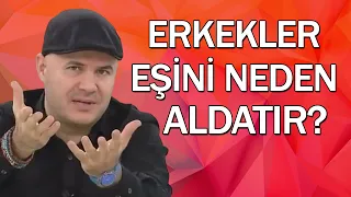 Erkekler Neden Aldatır? Adil Yıldırım Anlatıyor…