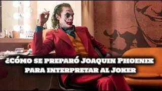 ¿Cómo se preparó Joaquin Phoenix para interpretar al Joker?