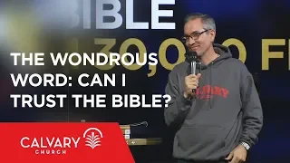 The Wondrous Word: Can I Trust the Bible? - Hebrews 4:12 - Brian Nixon