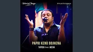 Papri Keno Bojhena (feat. Mizan)