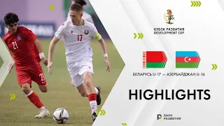 Development Cup 2024. Highlights. Belarus U-17 — Azerbaijan U-16