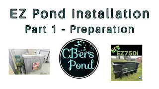 EZ Pond Installation Part 1 - Preparation