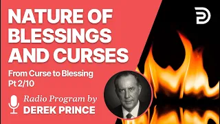 From Curse To Blessing  Pt  2 of 10 - Nature of Blessings and Curses - Derek Prince