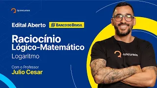 Concurso Banco do Brasil: Raciocínio Lógico-Matemático - Logaritmo #aovivo