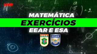 EXERCÍCIOS  DE MATEMÁTICA - EEAR E ESA - PAULO PEREIRA E LEONARDO CHUCRUTE