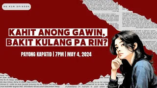 Kahit Anong Gawin, Bakit Kulang Pa Din? | Payong Kapatid