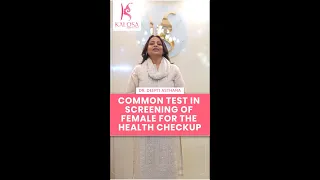 Here's your reminder to get the necessary screening tests done. | Dr. Deepti Asthana
