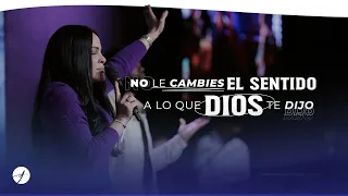 NO LE CAMBIES EL SENTIDO A LO QUE YA DIOS TE DIJO - Pastora Yesenia Then