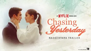 Nadech & Yaya - Chasing Yesterday Trailer